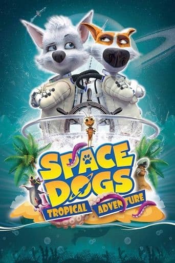 Space Dogs: Tropical Adventure poster art