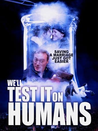 We'll Test it on Humans poster art