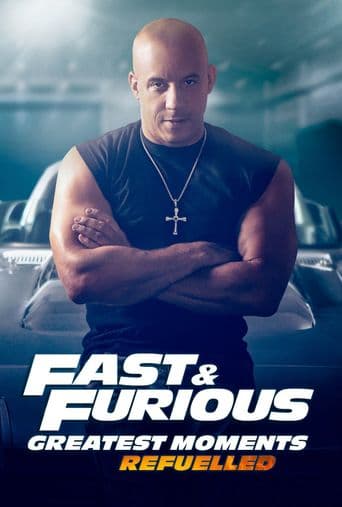 Fast & Furious Greatest Moments: Refuelled poster art