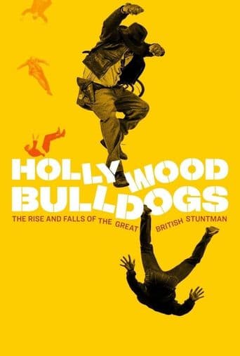 Hollywood Bulldogs: The Rise and Falls of the Great British Stuntman poster art