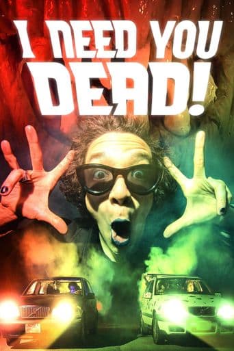 I Need You Dead! poster art