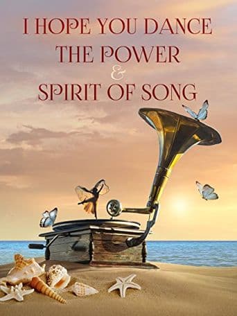 I Hope You Dance: The Power and Spirit of Song poster art