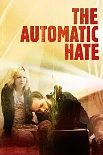 The Automatic Hate poster art