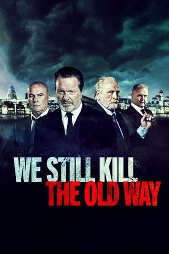 We Still Kill the Old Way poster art