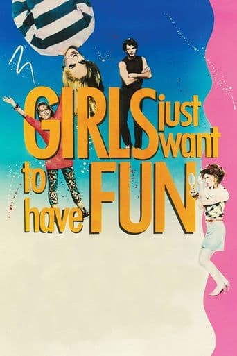 Girls Just Want to Have Fun poster art