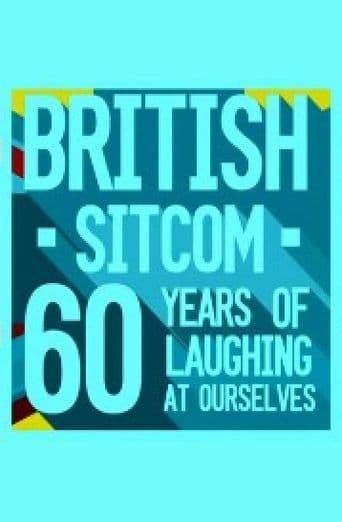 British Sitcom - 60 Years Of Laughing At Ourselves poster art