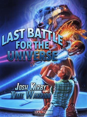 Josh Kirby: Time Warrior! Chap. 6: Last Battle for the Universe poster art