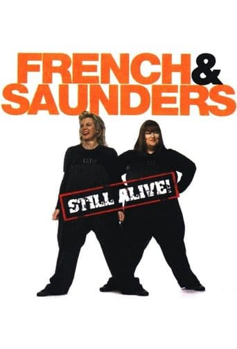 French and Saunders: Still Alive poster art