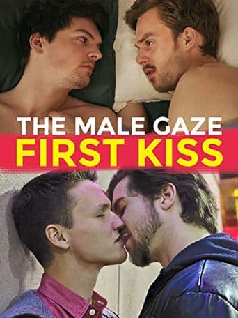 The Male Gaze: First Kiss poster art