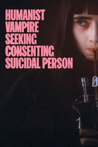 Humanist Vampire Seeking Consenting Suicidal Person poster art