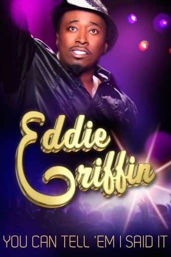 Eddie Griffin: You Can Tell 'Em I Said It! poster art