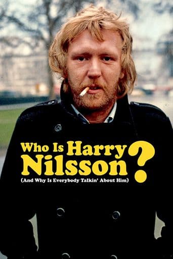 Who Is Harry Nilsson (And Why Is Everybody Talkin' About Him)? poster art