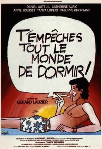 T'empêches tout le monde de dormir poster art