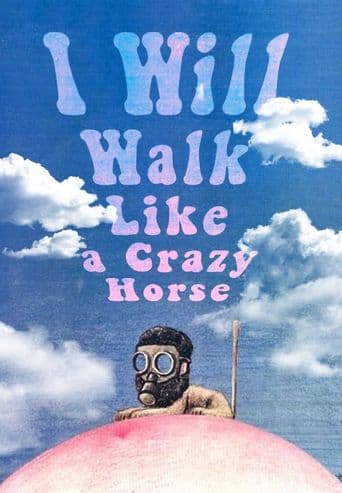 I Will Walk Like a Crazy Horse poster art