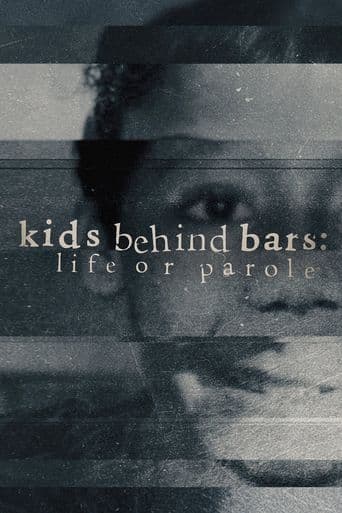 Kids Behind Bars: Life or Parole poster art