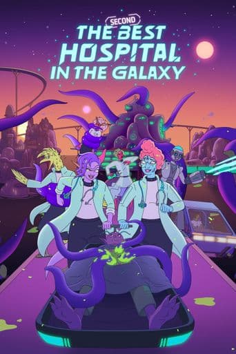 The Second Best Hospital in the Galaxy poster art