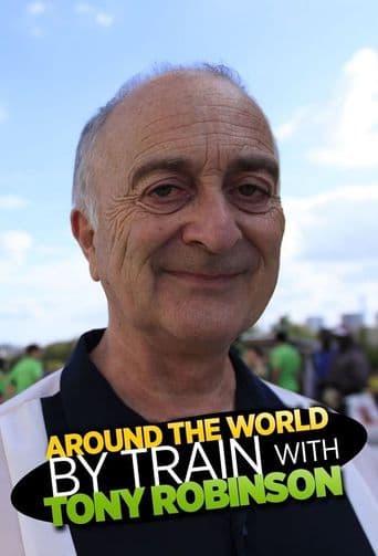 Around the World by Train With Tony Robinson poster art