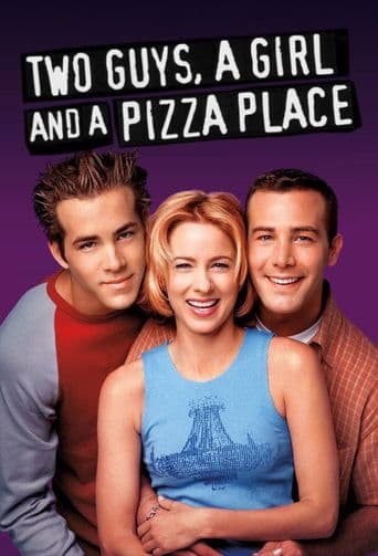 Two Guys, a Girl and a Pizza Place poster art