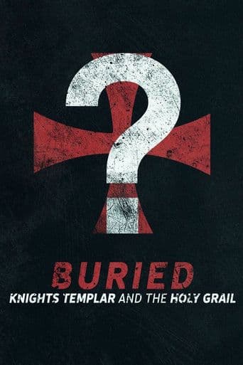 Buried: Knights Templar and the Holy Grail poster art