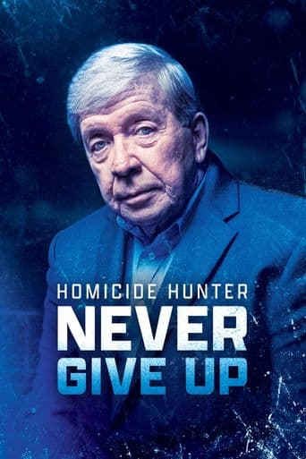 Homicide Hunter: Never Give Up poster art