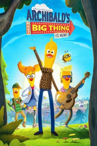 Archibald's Next Big Thing Is Here poster art