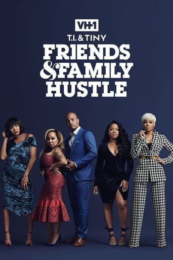 T.I. & Tiny: Friends and Family Hustle poster art