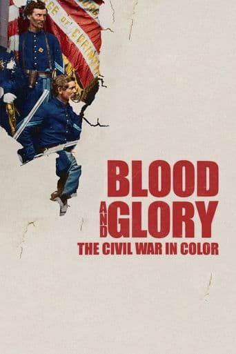 Blood and Glory: The Civil War in Color poster art
