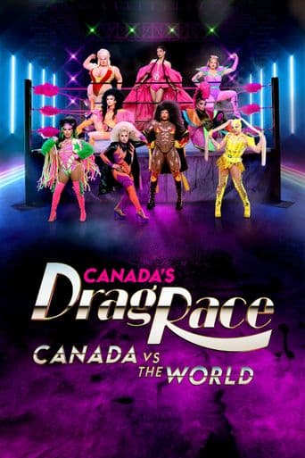 Canada's Drag Race: Canada vs the World poster art