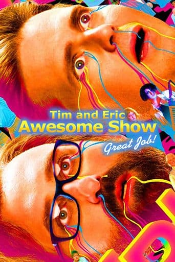 Tim and Eric Awesome Show, Great Job! poster art