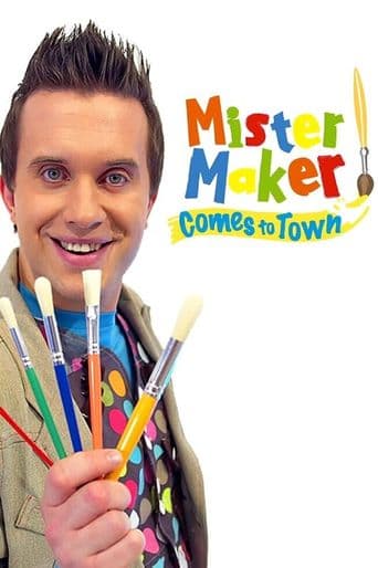 Mister Maker Comes to Town poster art