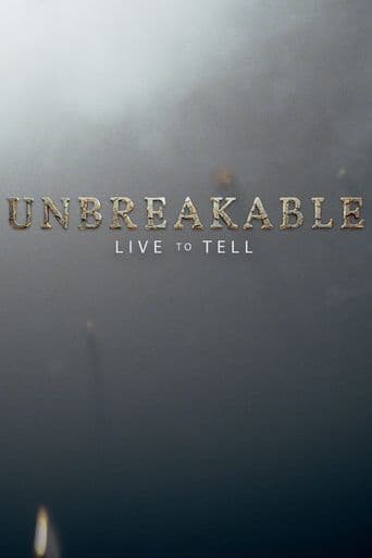 Unbreakable: Live to Tell poster art