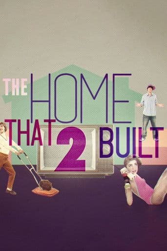 The Home That 2 Built poster art