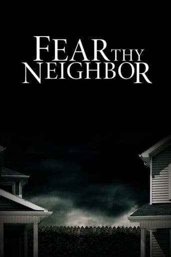Fear Thy Neighbor poster art