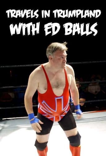 Travels in Trumpland With Ed Balls poster art