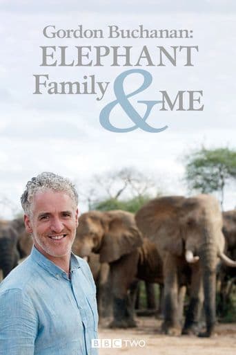 Gordon Buchanan: Elephant Family & Me poster art