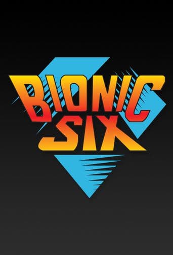Bionic Six poster art