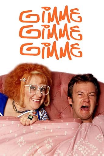 Gimme, Gimme, Gimme poster art