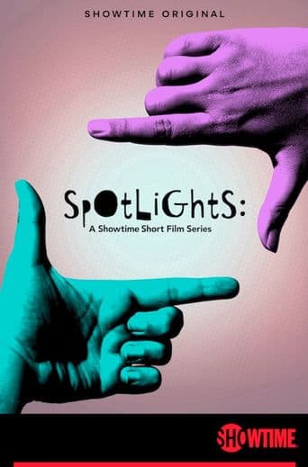 Spotlights: A Showtime Short Film Series poster art