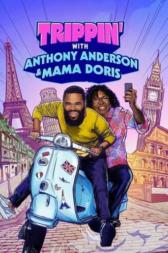Trippin' With Anthony Anderson and Mama Doris poster art