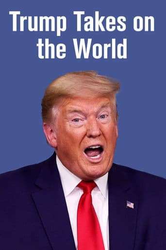 Trump Takes on the World poster art