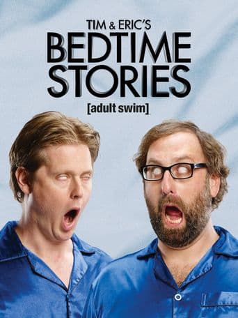 Tim and Eric's Bedtime Stories poster art