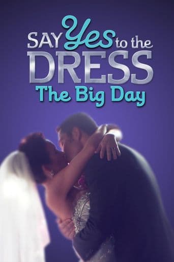 Say Yes to the Dress: The Big Day poster art