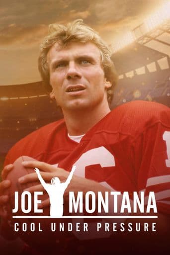 Joe Montana: Cool Under Pressure poster art