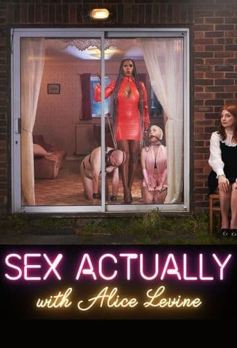 Sex Actually with Alice Levine poster art