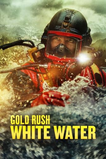 Gold Rush: White Water poster art