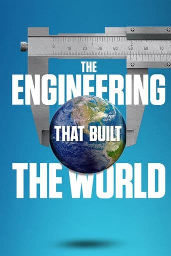 The Engineering That Built the World poster art