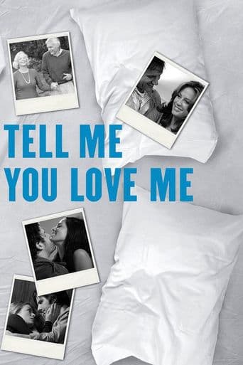 Tell Me You Love Me poster art