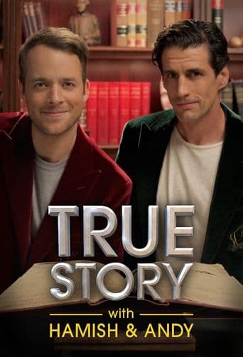 True Story with Hamish and Andy poster art