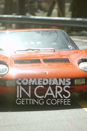 Comedians in Cars Getting Coffee poster art