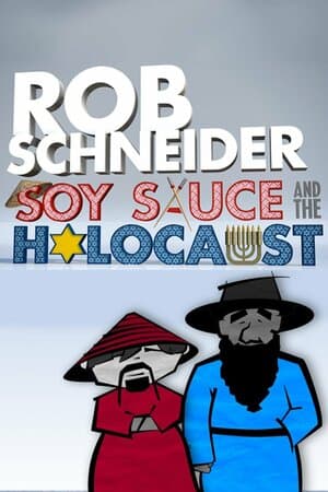 Rob Schneider: Soy Sauce and the Holocaust poster art